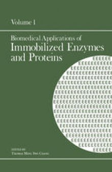 Biomedical Applications of Immobilized Enzymes and Proteins: Volume 1