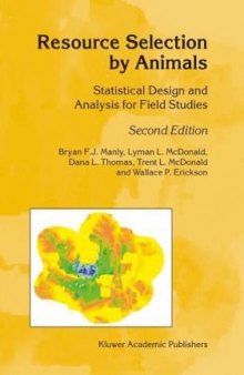 Resource Selection by Animals: Statistical Design and Analysis for Field Studies