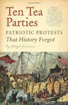 Ten Tea Parties: Patriotic Protests That History Forgot