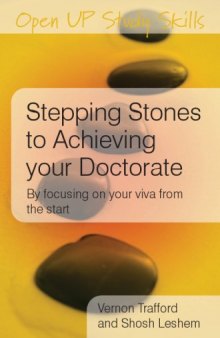 Stepping Stones to Achieving your Doctorate: Focusing on your viva from the start