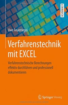 Verfahrenstechnik mit EXCEL: Verfahrenstechnische Berechnungen effektiv durchführen und professionell dokumentieren (German Edition)