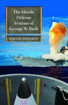 The Missile Defense Systems of George W. Bush: A Critical Assessment (Praeger Security International)