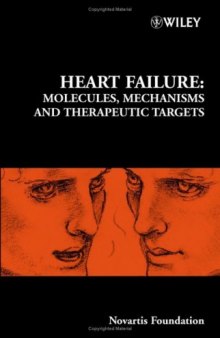 Heart Failure: Molecules, Mechanisms and Therapeutic Targets (Novartis Foundation Symposium 274)