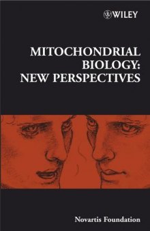 Mitochondrial Biology: New Perspectives: Novartis Foundation Symposium 287