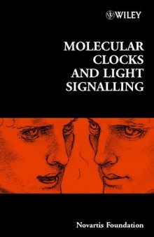 Molecular Clocks and Light Signalling: Novartis Foundation Symposium 253