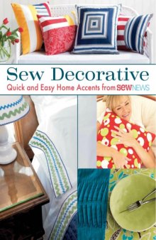 Sew Decorative : Quick and Easy Home Accents from Sew News