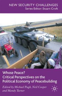 Whose Peace? Critical Perspectives on the Political Economy of Peacebuilding (New Security Challenges)
