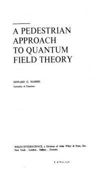 Pedestrian Approach to Quantum Field Theory