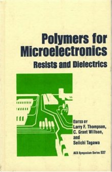 Polymers for Microelectronics. Resists and Dielectrics