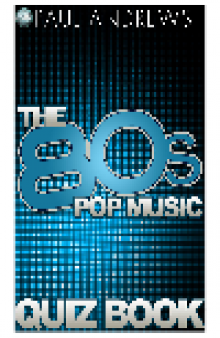 The 80s Pop Music Quiz Book