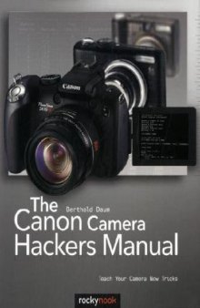 The Canon Camera Hackers Manual