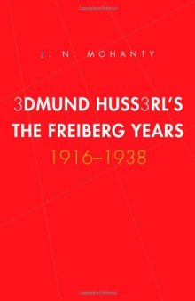 Edmund Husserl's Freiburg Years: 1916-1938  