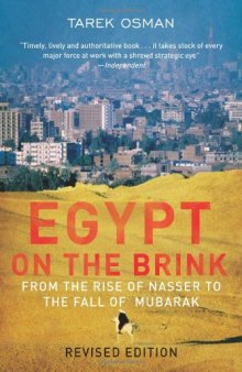 Egypt on the Brink: From the Rise of Nasser to the Fall of Mubarak