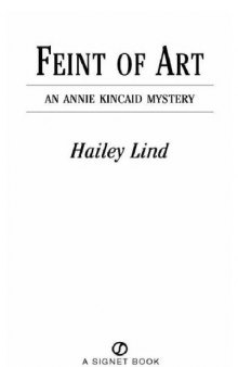 Feint of Art (Annie Kincaid Mysteries, No. 1)