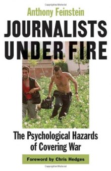 Journalists under Fire: The Psychological Hazards of Covering War