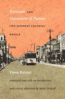 Kannani ; and Document of flames : two Japanese colonial novels