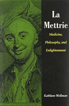 La Mettrie: Medicine, Philosophy, and Enlightenment