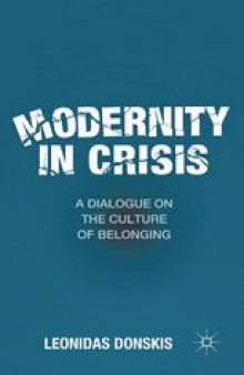 Modernity in Crisis: A Dialogue on the Culture of Belonging