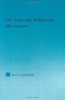 The State and Indigenous Movements (Indigenous Peoples and PoliticsA?)