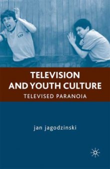 Television and Youth Culture: Televised Paranoia (Education, Psychoanalysis, Social Transformation)