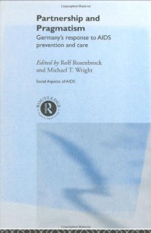 Partnership and Pragmatism: The German Response to AIDS Prevention and Care (Social Aspects of Aids Series)