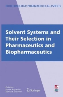 Solvent Systems and Their Selection in Pharmaceutics and Biopharmaceutics (Biotechnology: Pharmaceutical Aspects)