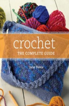 Crochet the Complete Guide