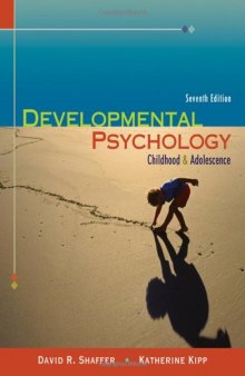 Developmental Psychology: Childhood and Adolescence , Seventh Edition  