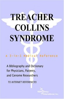Treacher Collins Syndrome - A Bibliography and Dictionary for Physicians, Patients, and Genome Researchers