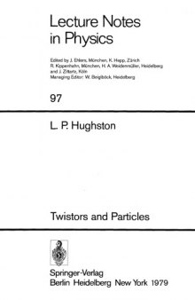 Twistors and Particles (Lecture notes in physics)