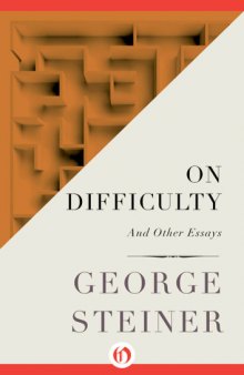 On Difficulty : And Other Essays