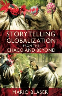 Storytelling Globalization from the Chaco and Beyond