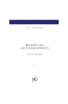 Medieval Autographies: The “I” of the Text