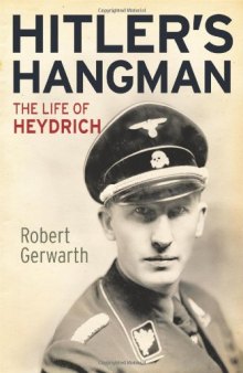 Hitler’s Hangman: The Life of Heydrich  