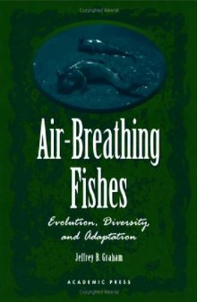 Graham Air-Breathing Fishes-Evolution Diversity and Adaptation