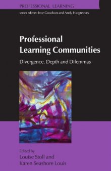 Professional Learning Communities: Divergence, Depth and Dilemmas  