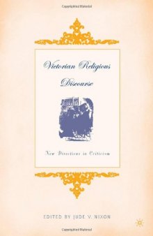 Victorian Religious Discourse: New Directions in Criticism