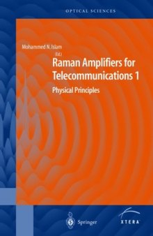 Raman Amplifiers for Telecommunications 1 : Physical Principles (Springer Series in Optical Sciences)