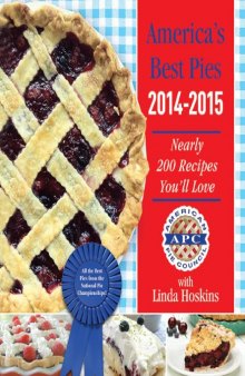 America's Best Pies 2014-2015  Nearly 200 Recipes You'll Love, 2nd edition