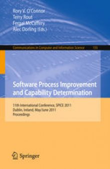 Software Process Improvement and Capability Determination: 11th International Conference, SPICE 2011, Dublin, Ireland, May 30 – June 1, 2011. Proceedings