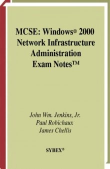 MCSE : Windows 2000 Network Infrastructure Administration Exam Notes