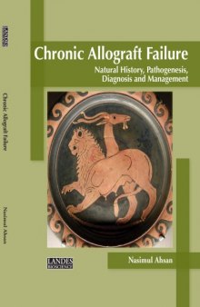 Chronic Allograft Failure: Natural History, Pathogenesis, Diagnosis, and Management