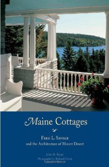 Maine Cottages: Fred L. Savage and the Architecture of Mount Desert