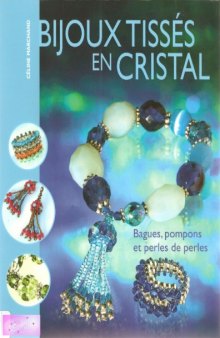 Bijoux tissés en cristal: Bagues, pompons et perles de perles