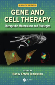 Gene and Cell Therapy: Therapeutic Mechanisms and Strategies