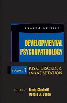 DEVELOPMENTAL PSYCHOPATHOLOGY. Risk, Disorder, and Adaptation