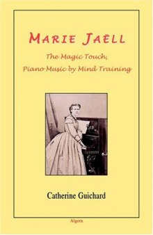 Marie Jaell: The Magic Touch, Piano Music by Mind Training