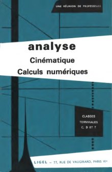 Analyse, Cinématique, Calculs numériques. Classes terminales C, D et T