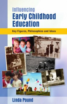 Influencing Early Childhood Education: Key themes, philosophies and theories  