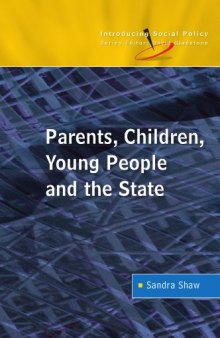 Parents, Children, Young People and the State (Introducing Social Policy)